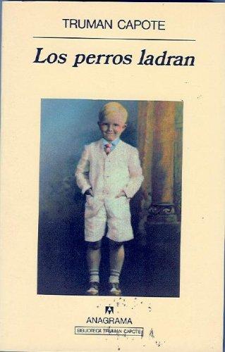 Perros Ladran, Los (Pn) [Hardcover] Capote, Truman