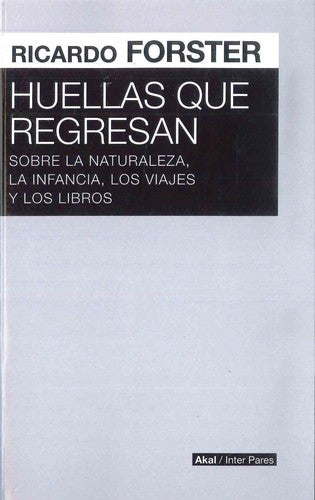 Huellas que regresan [Paperback] Forster, Ricardo
