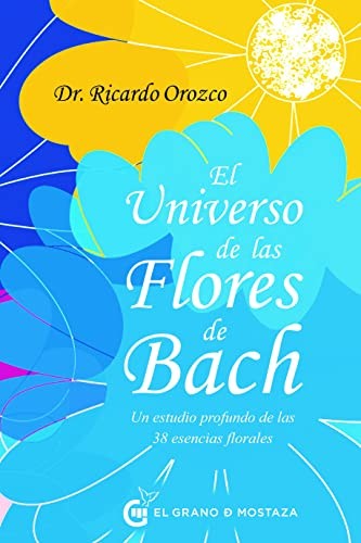 El universo de las flores de Bach [Paperback] Orozco, Ricardo