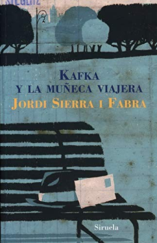 KAFKA Y LA MUÑECA VIAJERA [Paperback] Jordi Sierra I Fabra