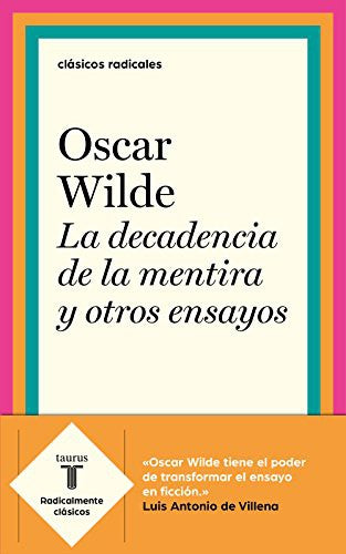 La decadencia de la mentira y otros ensayos [Paperback] Wilde, Oscar