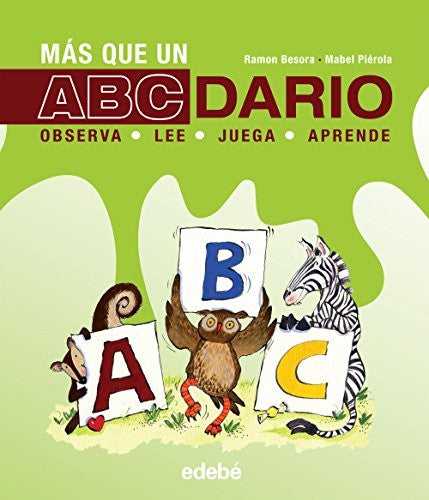 Más que un ABCdario: observa, juega, lee, aprende Besora Oliva, Ramón