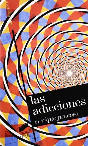 Las adicciones [Paperback] Juncosa, Enrique