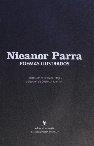 Nicanor Parra: Poemas ilustrados [Hardcover] Parra, Nicanor