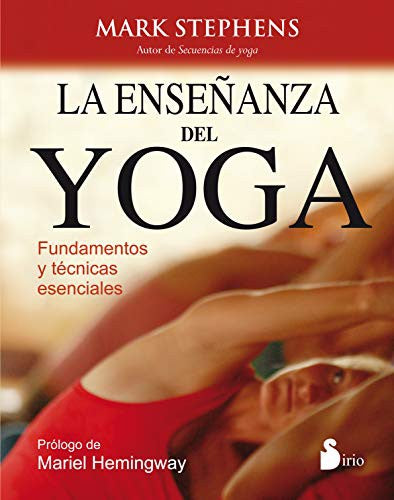 La Enseñanza Del Yoga (Portada Puede Variar): Fundamentos y técnicas esenciales [Paperback] Mark Stephens and Mariel Hemingway