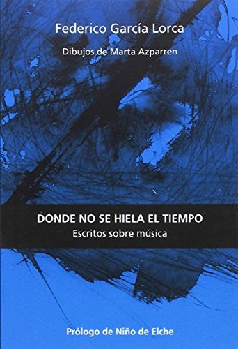 Juego y teoría del duende: escritos sobre música [Paperback] García Lorca, Federico