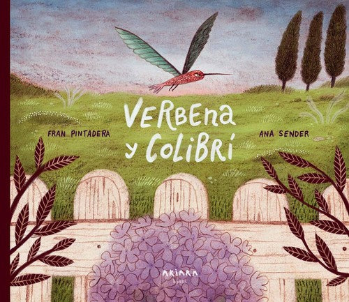 Verbena y colibrí: Volume 27 [Hardcover] Pintadera, Fran and Sender, Ana