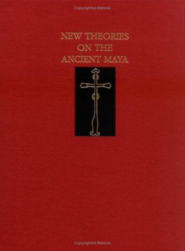 New Theories on the Ancient Maya: 77 [Hardcover] Danien, Elin C. and Sharer, Robert J.