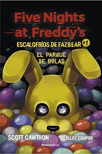 Five Nights at Freddy's | Escalofríos de Fazbear 1 - El parque de bolas [Hardcover] Cawthon, Scott