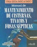 Manual De Mantenimiento De Cisternas Tinacos Y Fosas Septica [Paperback] Luis Lesur Esquivel and TRILLAS, EDITORIAL