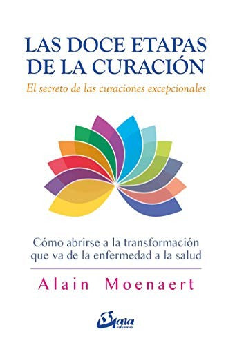 Las doce etapas de la curación [Paperback] Moenaert, Alain