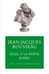 Julia, o la nueva Eloísa [Paperback] Rousseau and Jean Jacques