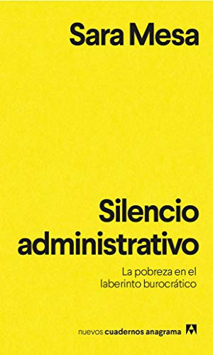 Silencio Administrativo: La Pobreza en el Laberinto Burocrático [Paperback] Mesa, Sara