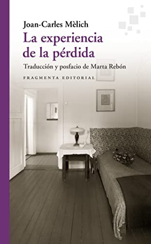 La experiencia de la pérdida [Paperback] Mèlich, Joan-Carles and Rebón, Marta