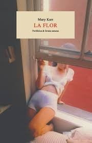 La flor [Paperback] Karr, Mary