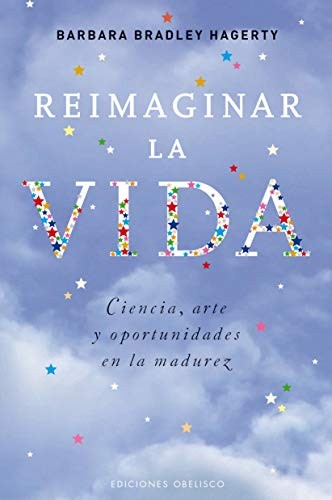 Reimaginar la vida [Paperback] Bradley Hagerty