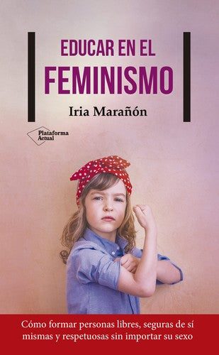 Educar En El Feminismo [Paperback] Maranon, Iria
