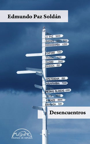 Desencuentros Paz Soldán, Edmundo