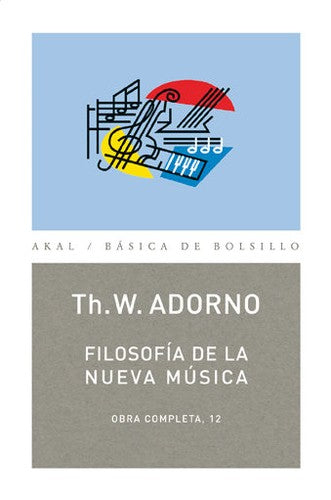 Filosofía de la nueva música [Paperback] Adorno, Theodor W.