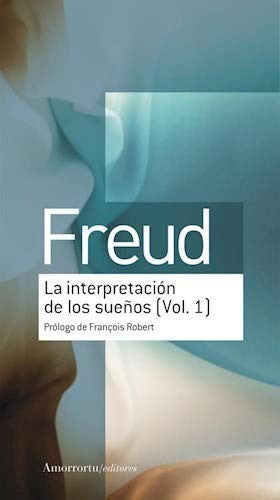 LA INTERPRETACIÓN DE LOS SUEÑOS (VOL 1) [Paperback] Sigmund Freud [Paperback] Sigmund Freud