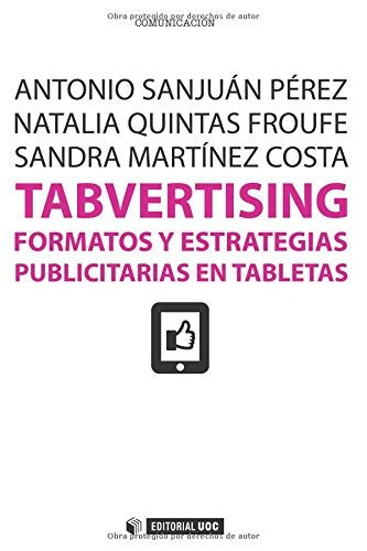 Tabvertising. Formatos y estrategias publicitarias en tabletas (Spanish Edition) [Paperback] Sanjuán, Antonio