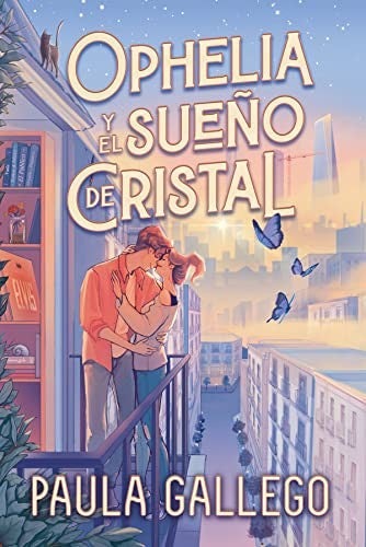 Ophelia y el sueño de cristal [Paperback] Gallego, Paula