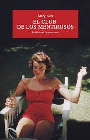El club de los mentirosos [Paperback] Karr, Mary