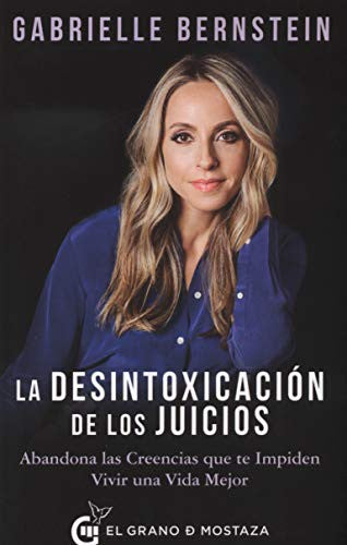 La desintoxicación de los juicios [Paperback] Bernstein, Gabrielle