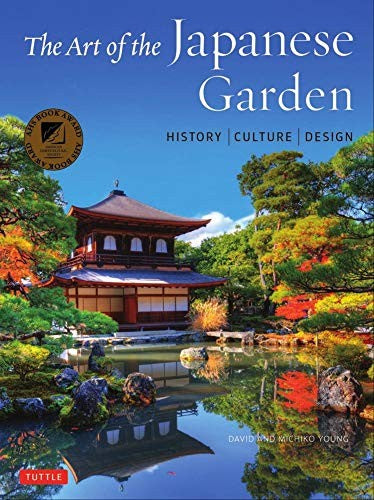 The Art of the Japanese Garden: History / Culture / Design [Hardcover] Young, David; Young, Michiko and Yew, Tan Hong