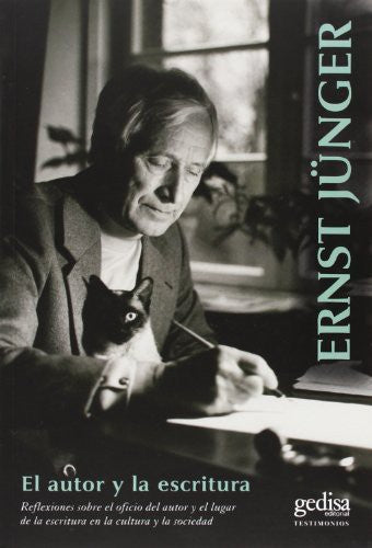El autor y la escritura: Reflexiones sobe el oficio del autor y el lugar de la escritura en la cultura y la sociedad [Paperback] Junger, Ernst