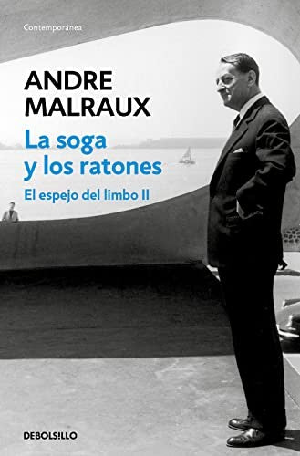 La soga y los ratones [Hardcover] Malraux, André