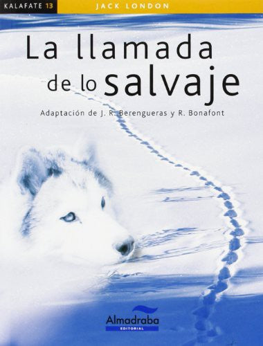 La llamada de lo salvaje (Kalafate) [Paperback] Almadraba Editorial