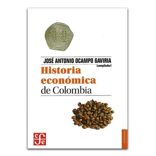 Historia Economica De Colombia (Coleccion Economia) (Rustico) Ocampo, José Antonio