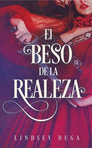 El beso de la realeza [Paperback] Duga, Lindsey