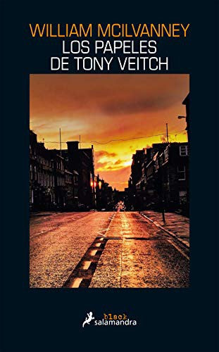 Los Papeles de Tony Veitch [Paperback] McIlvanney, William