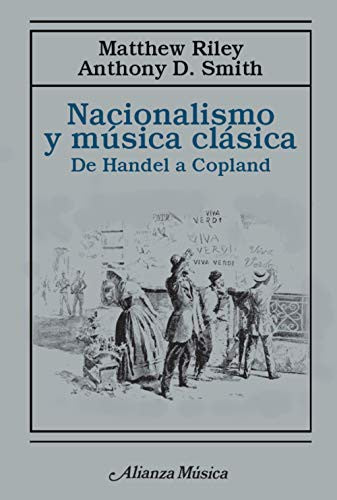 Nacionalismo y música clásica [Paperback] Riley, Matthew [Paperback] Alianza Editorial