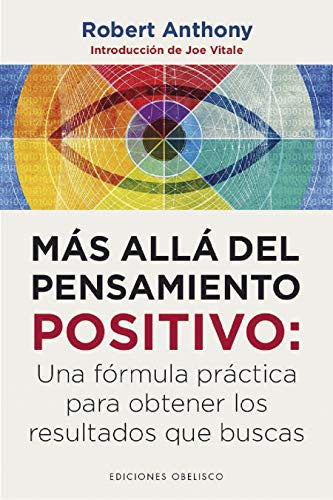 Más allá del pensamiento positivo [Paperback] Robert, Anthony