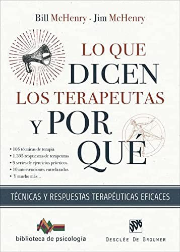 LO QUE DICEN LOS TERAPEUTAS Y POR QUÉ. TÉCNICAS Y RESPUESTAS TERAPÉUTICAS EFICACES Desclée De Brouwer