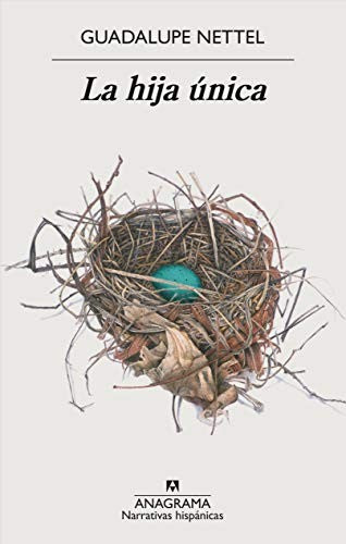 La hija única [Paperback] Nettel, Guadalupe