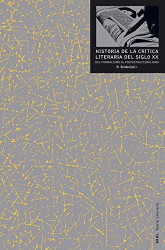 Historia de la crítica literaria del siglo XX [Paperback] Selden, R.