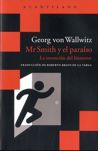 Mr. Smith y el paraíso. La invención del bienestar