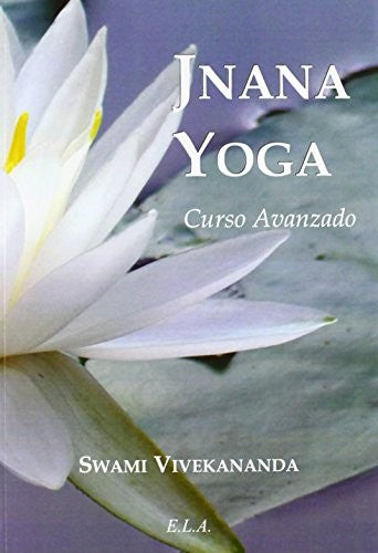 Jnana yoga: Curso avanzado [Paperback] Swami Vivekananda