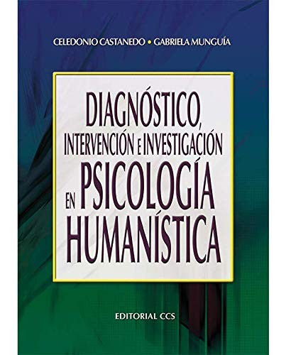 DIAGNOSTICO INTERVENCION E INVESTIGACION EN PSICOLOGIA HUMANISTICA