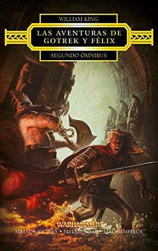 Las aventuras de Gotrek y Félix Omnibus nº 02/04 [Paperback] William King