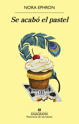 Se acabó el pastel [Paperback] Ephron, Nora