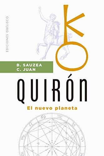 Quirón (N.E.) [Paperback] Sauzea, Bernadette D. and Juan, Catalina