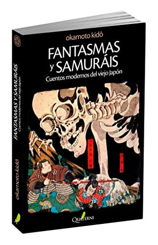 Fantasmas Y Samuráis. Cuentos Modernos Del Viejo Japón Okamoto, Kido