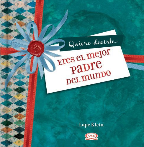 Quiero decirte... Eres el mejor padre de mundo / Pd.