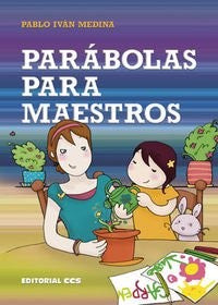 Parabolas para maestros [Paperback] Medina Torales, Pablo Iván