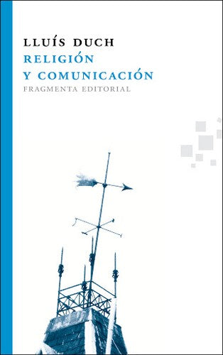 Religión y comunicación [Paperback] Lluís Duch